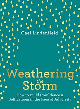 portada Weathering the Storm: How to Build Confidence and Self Esteem in the Face of Adversity 