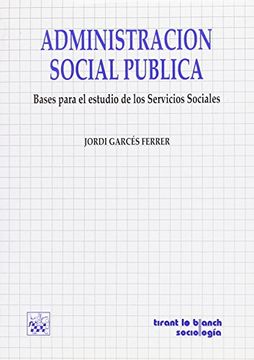 portada administración social pública . bases para el estudio de los servicios sociales (in Spanish)