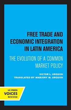 portada Free Trade and Economic Integration in Latin America: The Evolution of a Common Market Policy (en Inglés)