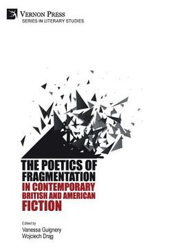 portada The Poetics of Fragmentation in Contemporary British and American Fiction (in English)