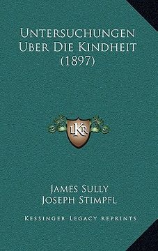 portada Untersuchungen Uber Die Kindheit (1897) (en Alemán)