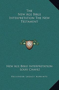 portada the new age bible interpretation the new testament (en Inglés)