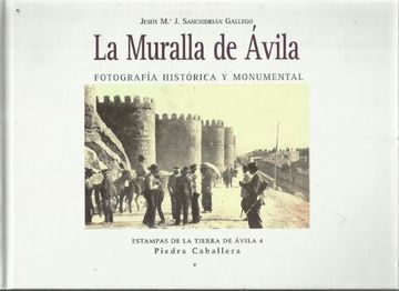 portada La Muralla de Ávila. Fotografía histórica y monumental. Estampas de la tierra de Ávila 4