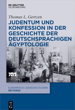 portada Judentum und Konfession in der Geschichte der Deutschsprachigen ã Gyptologie (Europã¤Isch-Jã¼Dische Studien â Beitrã¤Ge) (German Edition) [Hardcover ] (en Alemán)