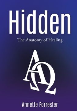 portada Hidden: The Anatomy of Healing (en Inglés)