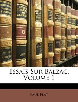 portada Essais Sur Balzac, Volume 1 (en Francés)