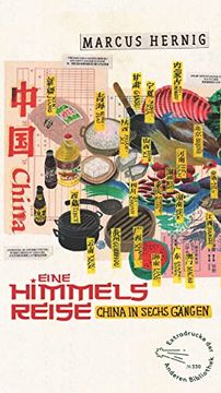 portada Eine Himmelsreise: China in Sechs Gängen (Die Andere Bibliothek, Band 330) (en Alemán)