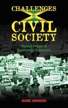 portada challenges to civil society: popular protest & governance in jamaica (en Inglés)