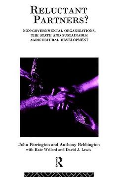 portada reluctant partners? non-governmental organizations, the state and sustainable agricultural development (en Inglés)