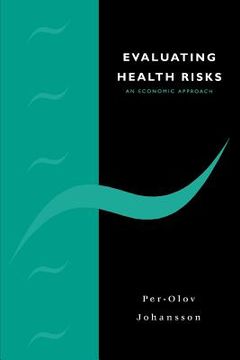 portada Evaluating Health Risks Paperback: An Economic Approach (en Inglés)