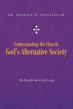 portada Understanding the Church: God's Alternative Society: The Place for Spirit-Led Living (in English)