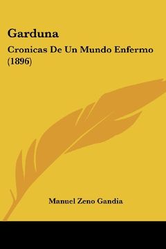 portada Garduna: Cronicas de un Mundo Enfermo (1896)