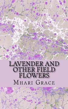 portada Lavender and Other Field Flowers (en Inglés)