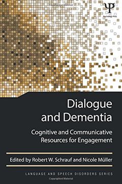 portada Dialogue and Dementia: Cognitive and Communicative Resources for Engagement (Language and Speech Disorders)