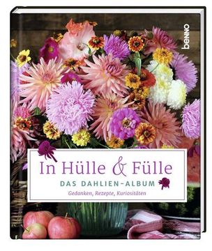 portada In Hülle & Fülle - das Dahlien-Album (en Alemán)