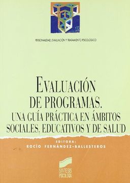 portada Evaluación de Programas: Un Guía Práctica en Ámbitos Sociales, Educativos y Sanitarios (Síntesis Psicología. Personalidad, Evaluación y Tratamiento Psicológico)