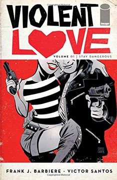portada Violent Love Volume 1: Stay Dangerous (in English)