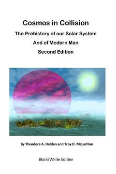 portada Cosmos in Collision BWE2: The Prehistory of our Solar System and of Modern Man (en Inglés)