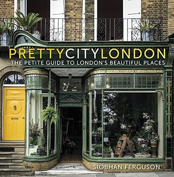 portada Prettycitylondon: The Petite Guide to London'S Beautiful Places: 4 (The Pretty Cities) (en Inglés)