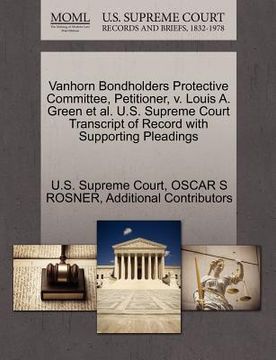 portada vanhorn bondholders protective committee, petitioner, v. louis a. green et al. u.s. supreme court transcript of record with supporting pleadings (in English)