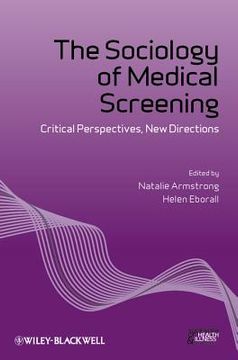 portada The Sociology of Medical Screening: Critical Perspectives, New Directions (en Inglés)