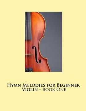 portada Hymn Melodies for Beginner Violin - Book One (en Inglés)