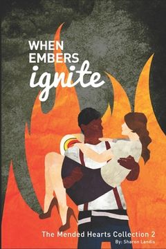 portada When Embers Ignite: The Mended Hearts Collection Book 2 (en Inglés)