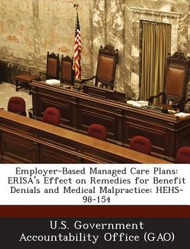 portada Employer-Based Managed Care Plans: Erisa's Effect on Remedies for Benefit Denials and Medical Malpractice: Hehs-98-154 (en Inglés)