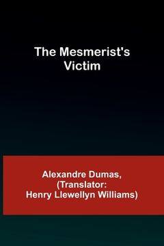 portada The Mesmerist's Victim (in English)