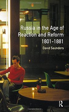 portada Russia in the age of Reaction and Reform 1801-1881 (Longman History of Russia) (en Inglés)