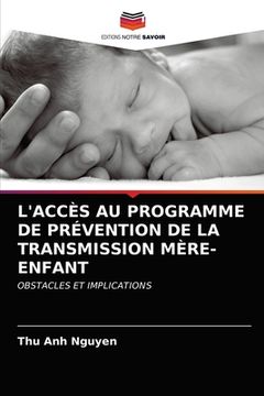 portada L'Accès Au Programme de Prévention de la Transmission Mère-Enfant (in French)