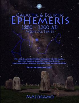 portada Galactic & Ecliptic Ephemeris 1250 - 1300 Ad (en Inglés)
