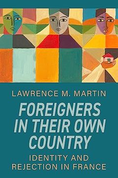 portada Foreigners in Their own Country: Identity and Rejection in France (en Inglés)