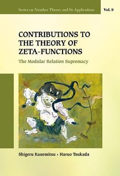 portada contributions to the theory of zeta-functions: the modular relation supremacy (in English)