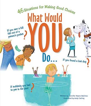 portada What Would you Do? 46 Situations for Making Good Choices 