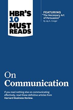 portada Hbr's 10 Must Reads on Communication (With Featured Article "The Necessary art of Persuasion," by jay a. Conger) (in English)