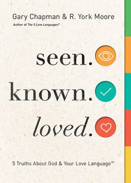 portada Seen. Known. Loved.: 5 Truths about God and Your Love Language