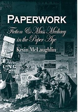 portada Paperwork: Fiction and Mass Mediacy in the Paper age (in English)