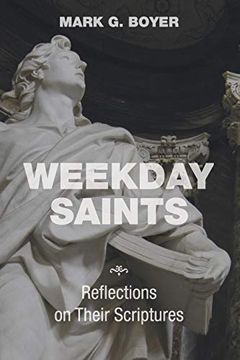 portada Weekday Saints: Reflections on Their Scriptures (en Inglés)