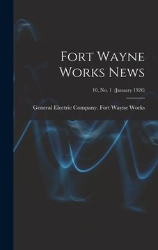 portada Fort Wayne Works News; 10, no. 1 (January 1926) (en Inglés)