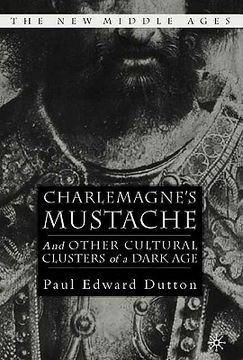 portada charlemagne's mustache: and other cultural clusters of a dark age