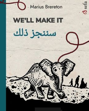 portada We'll Make It - سننجز ذلك: Bilingual Edition (English / Arabic) (en Inglés)
