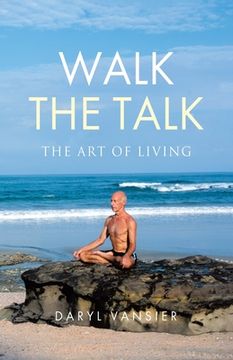 portada Walk the Talk: The Art of Living (en Inglés)