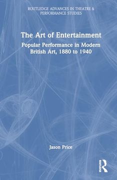 portada The art of Entertainment (Routledge Advances in Theatre & Performance Studies) (en Inglés)