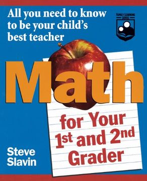 math for your first- and second-grader: all you need to know to be your child ` s best teacher (en Inglés)