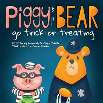 portada Piggy & The Bear: Go Trick-or-Treating (en Inglés)