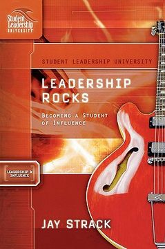 portada leadership rocks: becoming a student of influence (en Inglés)