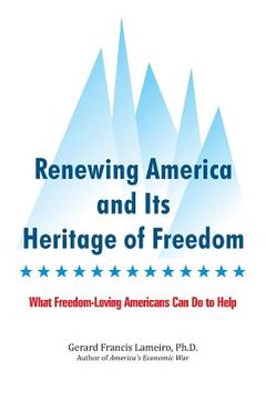portada Renewing America and Its Heritage of Freedom: What Freedom-Loving Americans Can Do to Help