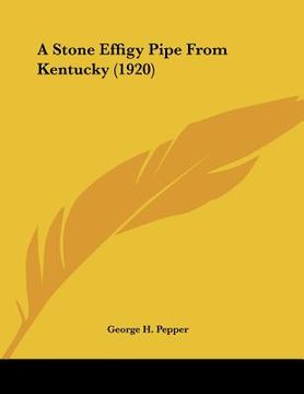 portada a stone effigy pipe from kentucky (1920) (in English)