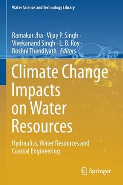 portada Climate Change Impacts on Water Resources: Hydraulics, Water Resources and Coastal Engineering